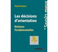 Les décisions d'orientation Notions fondamentales - Yann Forner - Presses Universitaires Du Septen-Trion - broché - Etude
