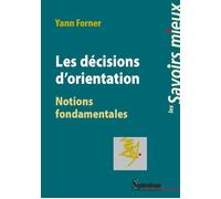 Les décisions d'orientation Notions fondamentales - Yann Forner - Presses Universitaires Du Septentrion Editions - broché - Etude