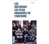 Les décisions les plus absurdes de l'histoire