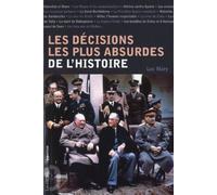 Les décisions les plus absurdes de l'histoire