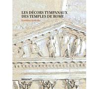 Les décors tympanaux des temples de Rome - Karoline Kaderka - Ausonius Eds - broché - Essai