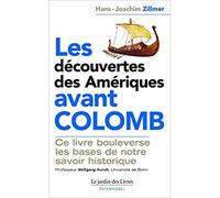 Les découvertes des amériques avant Colomb Ce livre bouleverse les bases de notre savoir historique - Hans-Joachim Zillmer - Jardin Des Livres - broché - Essai