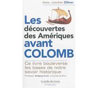 Les découvertes des amériques avant Colomb: Ce livre bouleverse les bases de notre savoir historique