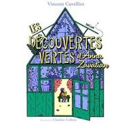 Les Découvertes vertes d'Anna Zavatian Vincent Cuvellier (Auteur), Charline Collette (Illustration)
