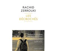 Les Décrochés - Pourquoi 80 000 jeunes sortent encore chaque année du système scolaire en France sans qualification