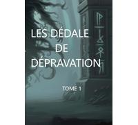 Les Dédales De Dépravation