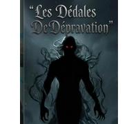 Les Dédales De Dépravation