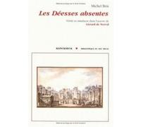 Les Déesses absentes Michel Brix (Auteur), Max Milner (Introduction)