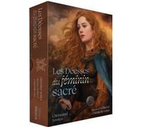Les Déesses du féminin sacré Christabel Jessica (Auteur), Cecilia G.F. (Illustration), Danielle Jones (Illustration), Delphine Vernassier (Traduction)