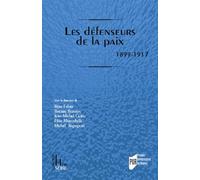 Les défenseurs de la paix: 1899-1917