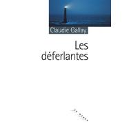 Les déferlantes - Claudie Gallay - Rouergue - broché - Roman