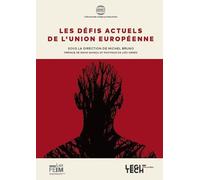 Les défis actuels de l'Union européenne - Michel Bruno - Legitech - broché - Etude