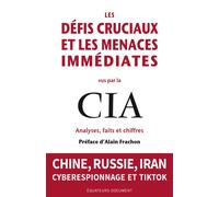 Les Défis cruciaux et les menaces immédiates vus par la CIA - Collectif - Des Equateurs Eds - broché - Essai