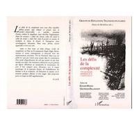 Les défis de la complexité Vers un nouveau paradigme de la connaissance ? - Autour d'Edgar Morin et Georges Balandier - D. DE Bechillon - L'harmattan - broché - Livre