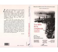 Les défis de la complexité Vers un nouveau paradigme de la connaissance ? - Autour d'Edgar Morin et Georges Balandier - D. DE Bechillon - L'harmattan - broché - Livre