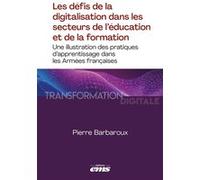 Les défis de la digitalisation dans les secteurs de l'éducation et de la formation: Une illustration des pratiques d'apprentissage dans les Armées françaises