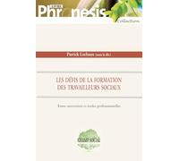 Les défis de la formation des travailleurs sociaux. Entre universités et écoles professionnelles