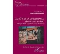 Les défis de la gouvernance sécuritaire en RDC Mélanges offerts au professeur Login Mbela Hiza - Didier Pidika Mukawa - L'harmattan - broché - Etude