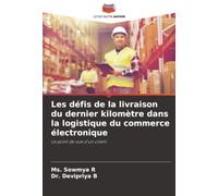 Les défis de la livraison du dernier kilomètre dans la logistique du commerce électronique: Le point de vue d'un client