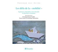 Les défis de la "mobilité" Expériences, dispositifs et interculturalité en éducation et formation - Frédérique Montandon - Teraedre - broché - Essai