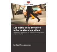 Les défis de la mobilité urbaine dans les villes: en transition une analyse du corridor structurel oriental d'Uberlândia, MG