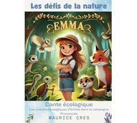 Les défis de la nature: Les aventures magiques d'Emma dans la campagne Provençale
