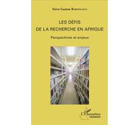 Les défis de la recherche en Afrique Perspectives et enjeux - Stève Gaston Bobongaud - L'harmattan - broché - Essai