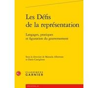 Les Défis de la représentation: Langages, pratiques et figuration du gouvernement