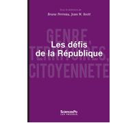 Les défis de la république Genre, territoires et citoyenneté - PERREAU BRUNO/SCOTT JOAN W - Presses De Sciences Po - broché - Essai