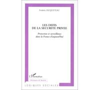 Les défis de la sécurité privée: Protection et surveillance dans la France d'aujourd'hui