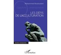 Les défis de l'acculturation - Mohammed Bouloudani - L'harmattan - broché - Essai