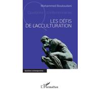 Les défis de l'acculturation - Mohammed Bouloudani - L'harmattan - broché - Essai