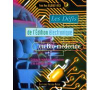 Les Defis De L'edition Electronique En Bio-Medecine - Critères De Recherche D'informations Et De Documents Validés
