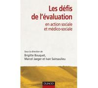 Les défis de l'évaluation - en action sociale et médico-sociale - Brigitte Bouquet - Dunod - broché - Essai