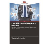 Les défis des directeurs d'école: Une étude sur les lycées du district de Senapati, dans l'État du Manipur
