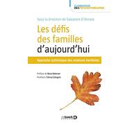 Les défis des familles d'aujourd'hui: Approche systémique des relations familiales