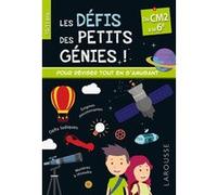 Les défis des Petits Génies CM2-6e – Larousse