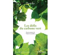 Les défis du carbone vert - Claude Roy - L'harmattan - broché - Etude