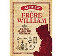 Les défis du frère William: Énigmes et casse-tête médiévaux