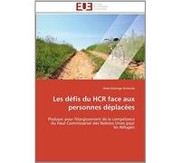 Les Défis Du Hcr Face Aux Personnes Déplacées