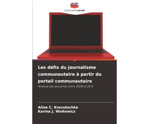 Les défis du journalisme communautaire à partir du portail communautaire: Analyse des actualités entre 2008 et 2014