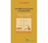 Les défis d'une justice transitionnelle: Essai sur la réconciliation nationale en Guinée
