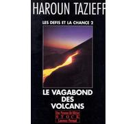 Les défis et la chance, tome 2 : Le vagabond des volcans