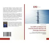 Les Défis Juridiques Du Marché Ouest-Africain De L'énergie Électrique