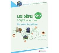 Les Défis M@Ths En-Vie Cm2 - Mon Cahier De Problèmes