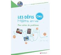 Les défis Maths en-vie - Mon cahier de problèmes CM1