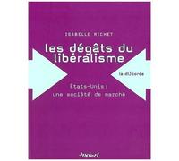 Les Degats Du Liberalisme - Etats-Unis : Une Societe De Marche