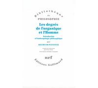 Les degrés de l'organique et l'Homme Helmuth Plessner (Auteur), Pierre Osmo (Traduction)