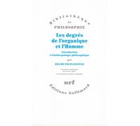 Les degrés de l'organique et l'Homme Introduction à l'anthropologie philosophique - Helmuth Plessner - Gallimard - broché - Essai
