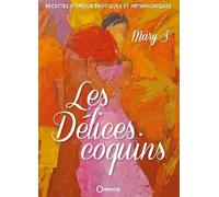 Les délices coquins : Recettes d'amour érotiques et métaphoriques